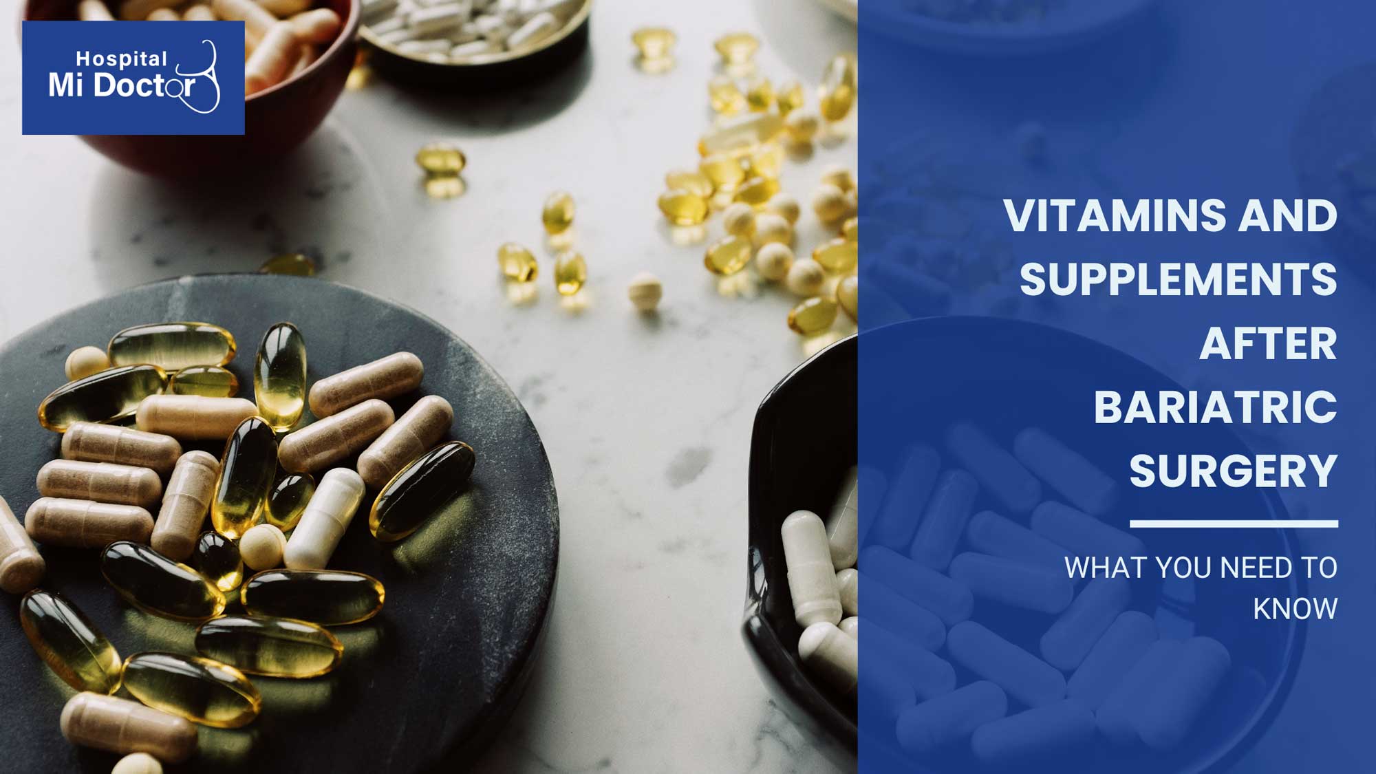 Vitamins and Supplements After Bariatric Surgery: What You Need to Know